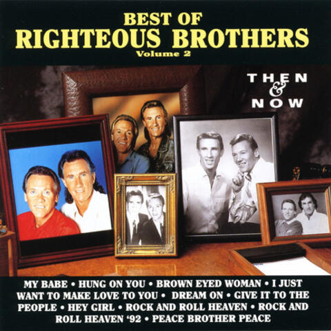 Best Of The Righteous Brothers, Vol. 2 - Then & Now
