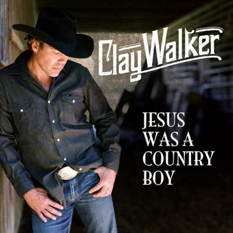 Jesus Was A Country Boy