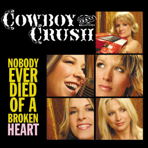 Nobody Ever Died Of A Broken Heart