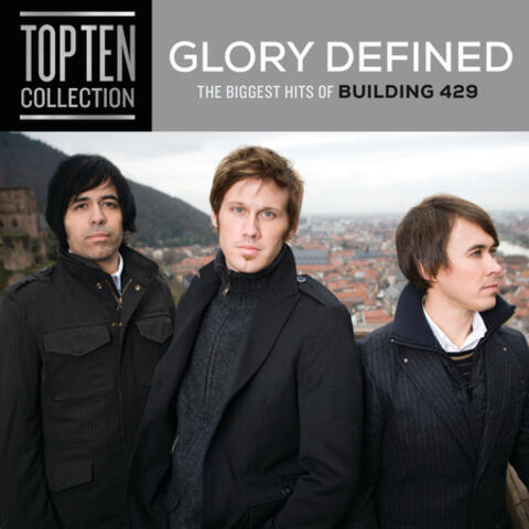 Glory Defined: The Biggest Hits Of Building 429