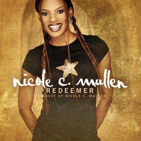 Redeemer - the Best of Nicole C. Mullen