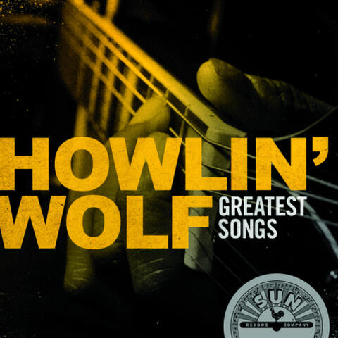 Howlin' Wolf Greatest Songs