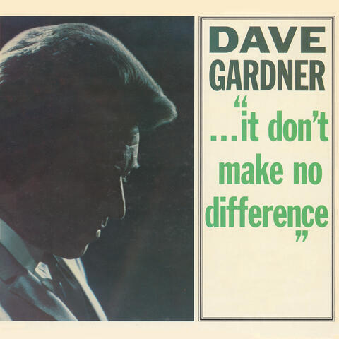 ...It Don't Make No Difference