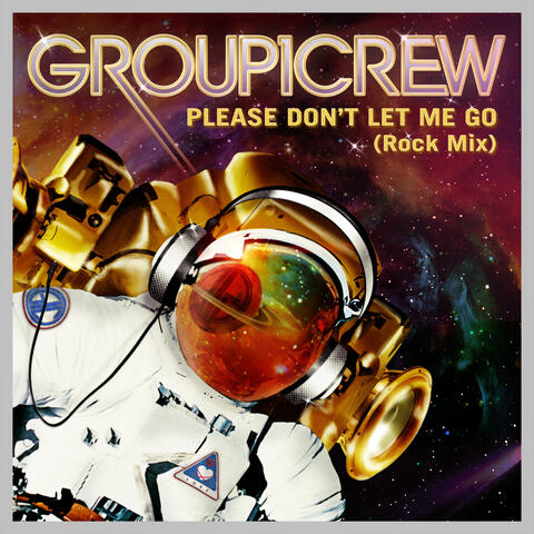 Please Don't Let Me Go (Rock Mix)