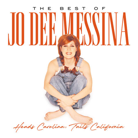 Heads Carolina, Tails California: The Best Of Jo Dee Messina