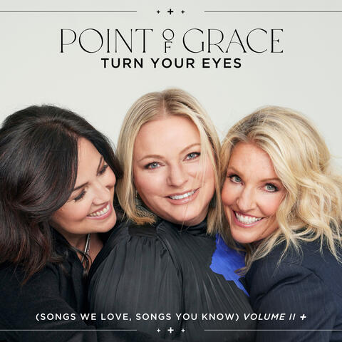 Turn Your Eyes (Songs We Love, Songs You Know) Volume II +