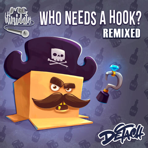 Who Needs A Hook Remixed?