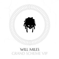 Grand Scheme VIP
