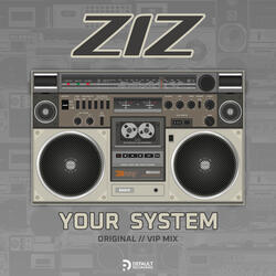 Your System