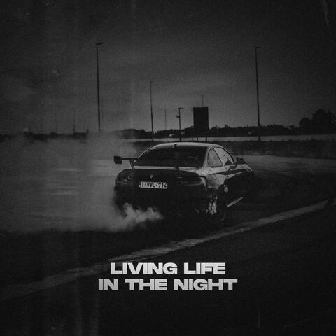 Living Life, In The Night - Slow