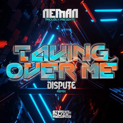 Taking over me (Dispute remix)