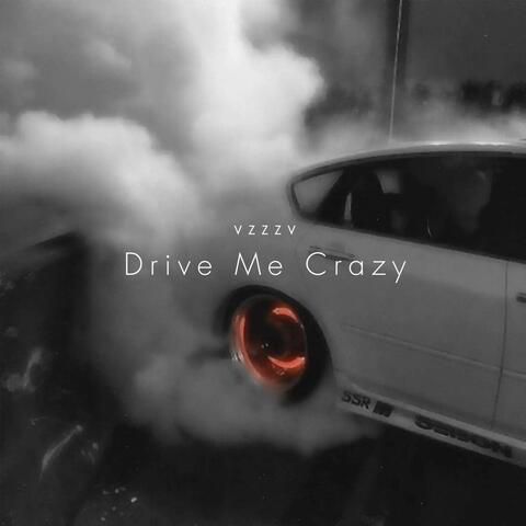 Drive Me Crazy