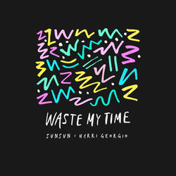 Waste My Time