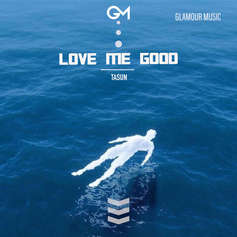 Love Me Good