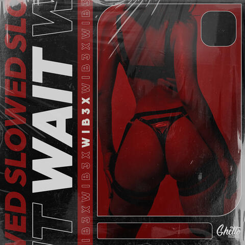 Wait (Slowed)