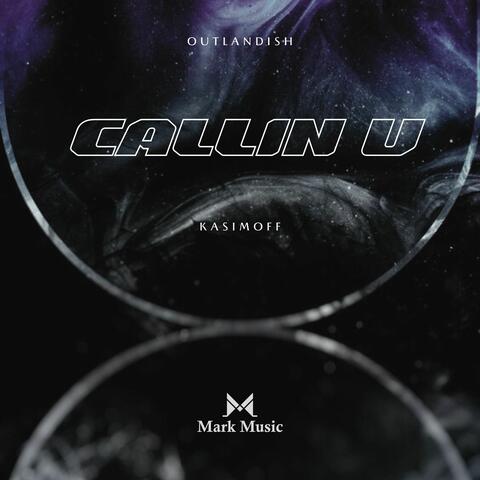 Callin U (KASIMOFF Remix)