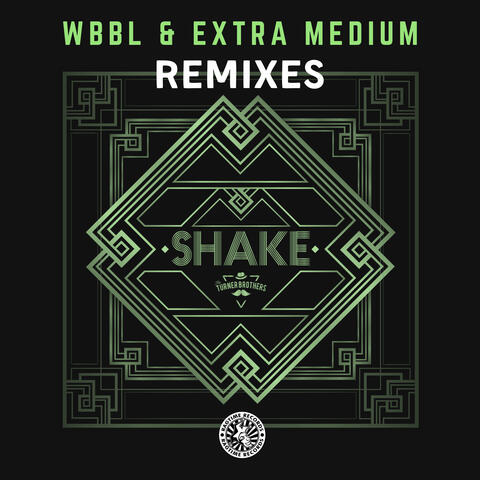 Shake - WBBL & Extra Medium Remixes