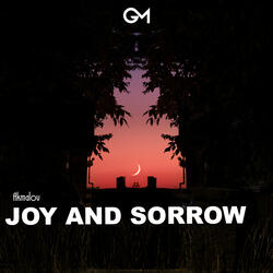 Joy and Sorrow