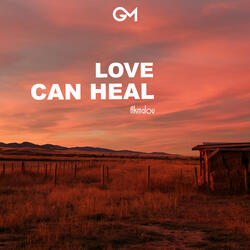 Love Can Heal