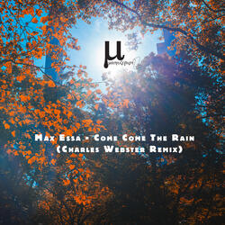 Come Come The Rain