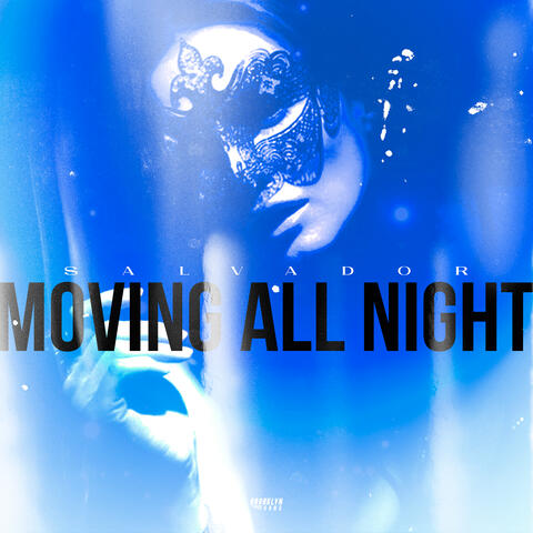 Moving All Night