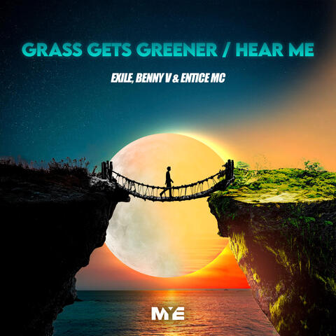 Grass Gets Greener / Hear Me