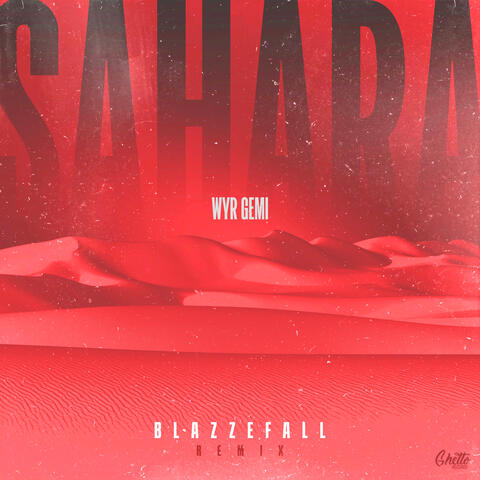 SAHARA (Blazzefall Remix)