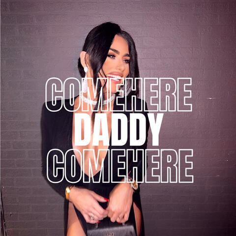 Come Here Daddy