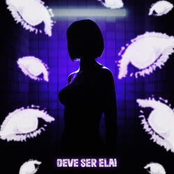 DEVE SER ELA! (SUPER SLOWED)
