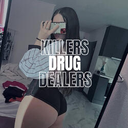 Killers Drug Dealers