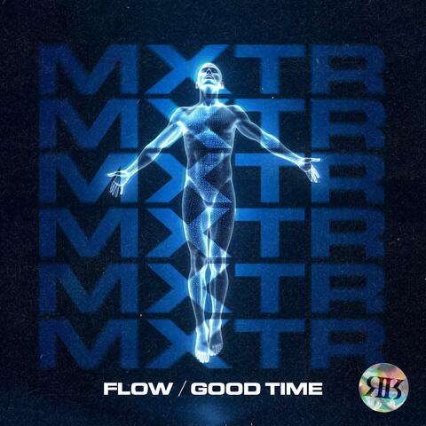 Flow / Good Time