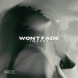 Won't Fade