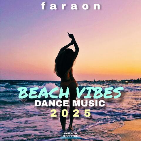 Beach Vibes Dance Music 2025