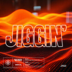 Jiggin'