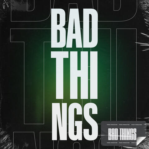 Bad Things