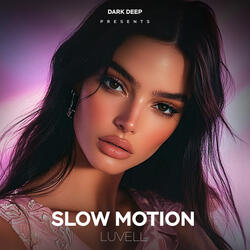 Slow Motion