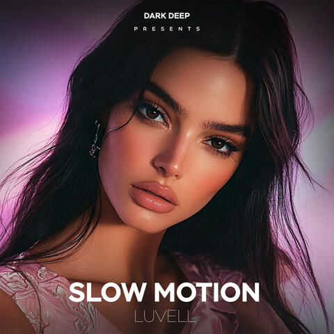 Slow Motion