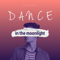 Dance In The Moonlight