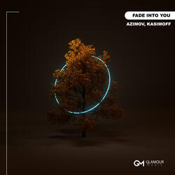 Fade Into You