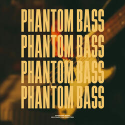 Phantom Bass