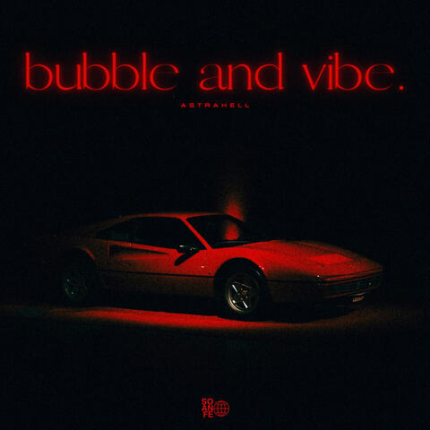 Bubble and Vibe