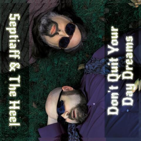 Don't Quit Your Day Dreams