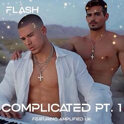 Complicated, Pt. 1 (feat. Amplified UK)