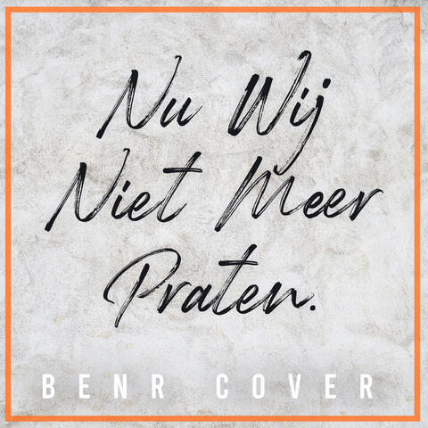 Nu Wij Niet Meer Praten