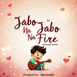 Jabo Na Jabo Na Fire