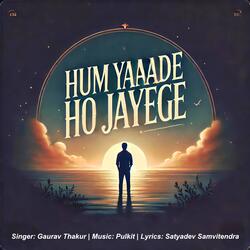 Hum Yaade Ho Jaayenge
