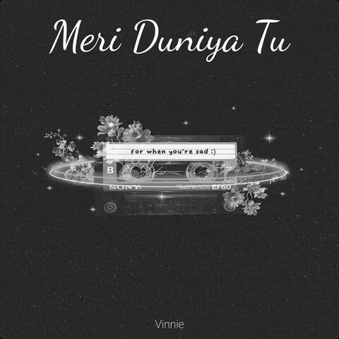Meri Duniya Tu
