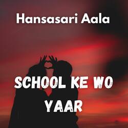 School Ke Wo Yaar