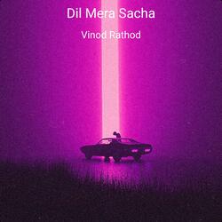 Dil Mera Sacha