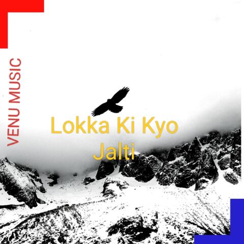 Lokka Ki Kyo Jalti